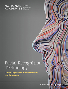 Paperback Facial Recognition Technology: Current Capabilities, Future Prospects, and Governance Book