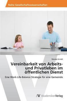 Paperback Vereinbarkeit von Arbeits- und Privatleben im öffentlichen Dienst [German] Book