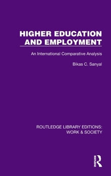 Hardcover Higher Education and Employment: An International Comparative Analysis Book