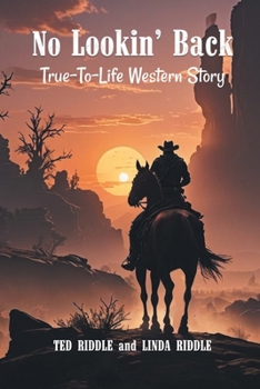 Paperback No Lookin' Back: A True-To-Life Western Story Book