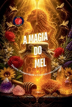 A Magia do Mel (Portuguese Edition)