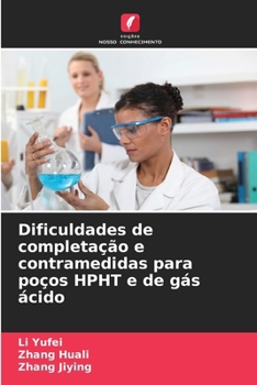 Paperback Dificuldades de completação e contramedidas para poços HPHT e de gás ácido [Portuguese] Book
