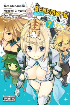 I'm a Behemoth, an S-Ranked Monster, but Mistaken for a Cat, I Live as an Elf Girl's Pet, Vol. 7 - Book #7 of the I'm a Behemoth, an S-Ranked Monster, but Mistaken for a Cat, I Live as an Elf Girl's Pet