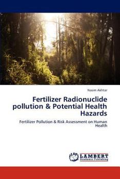 Paperback Fertilizer Radionuclide Pollution & Potential Health Hazards Book