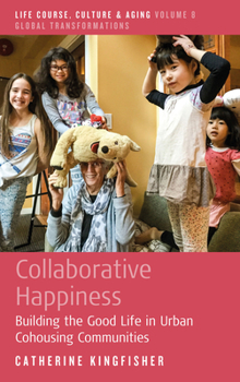 Paperback Collaborative Happiness: Building the Good Life in Urban Cohousing Communities Book