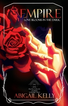 Empire: The New Protectorate Stories: Volume Two - Book #1 of the New Protectorate