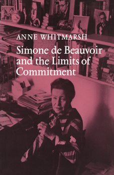 Paperback Simone de Beauvoir and the Limits of Commitment Book
