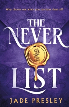 Hardcover The Never List: a steamy, why-choose romantasy perfect for fans of Blood of Hercules, Bonded by Thorns and From Blood and Ash Book