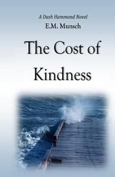 Paperback The Cost of Kindness: A Dash Hammond Novel Book