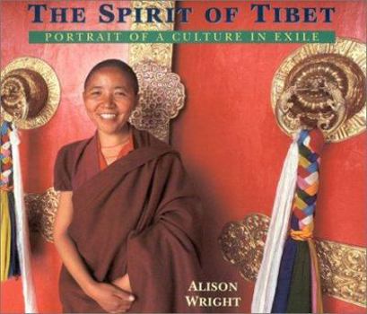 Paperback The Spirit of Tibet: Portrait of a Culture in Exile Book