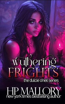 Paperback Wuthering Frights: The Dulcie O'Neil Series Book