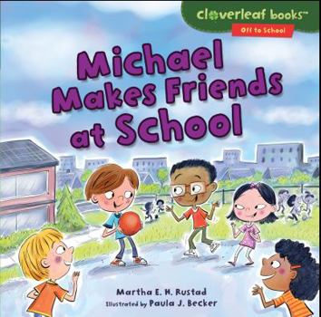 Michael Makes Friends at School - Book  of the Off to School