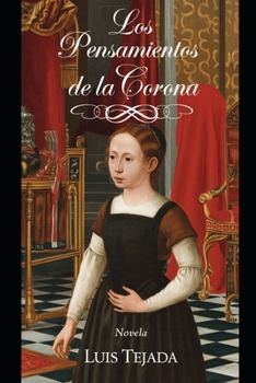 Paperback Los Pensamientos de la Corona: Novela [Spanish] Book