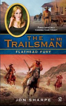 Flathead Fury - Book #321 of the Trailsman