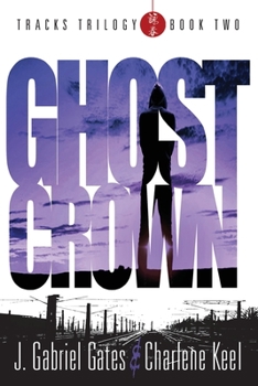 Paperback Ghost Crown: THE TRACKS TRILOGY - Book Two Book
