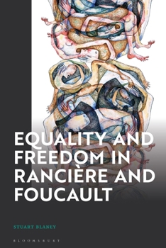 Paperback Equality and Freedom in Rancière and Foucault Book