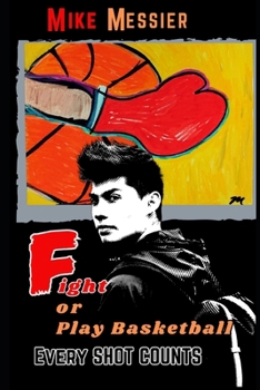 Paperback Fight or Play Basketball: every shot counts Book