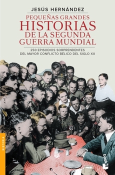 Paperback Pequeñas Grandes Historias de la Segunda Guerra Mu [Spanish] Book