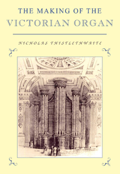 Paperback The Making of the Victorian Organ Book