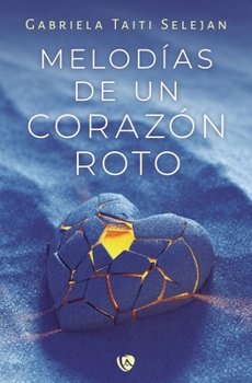Paperback Melodías de un corazón roto (Spanish Edition) [Spanish] Book