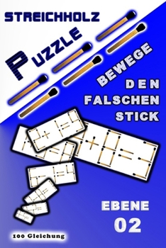 Paperback STREICHHOLZ PUZZLE Bewege den falschen stick: Ebene 02 [German] Book