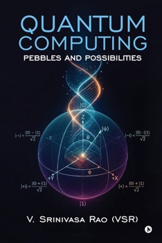 Paperback Quantum Computing: Pebbles and Possibilities Book