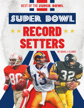 Library Binding Super Bowl Record Setters Book