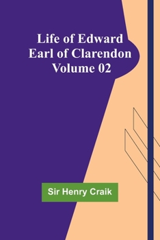 Paperback Life of Edward Earl of Clarendon - Volume 02 Book