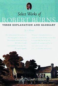 Paperback Select Works of Robert Burns: Verse, Explanation and Glossary Book