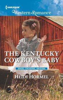 The Kentucky Cowboy's Baby - Book #4 of the Angel Crossing, Arizona