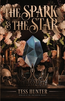 The Spark & the Star (The Timecharter Trilogy)