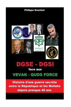 Paperback DGSE - DGSi: face aux VEVAK - QUDS FORCE [French] Book