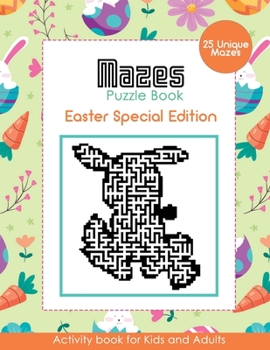 Paperback Mazes Puzzle Book: Easter Special Edition - Activity Book for Kids and Adults - 25 Unique Mazes! Book