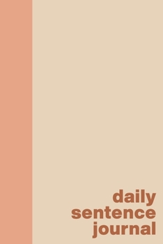 Daily Sentence Journal: Little Notebook for Writing One Memory, Thought, or Note Each Day | Peach and Coral Cover Design