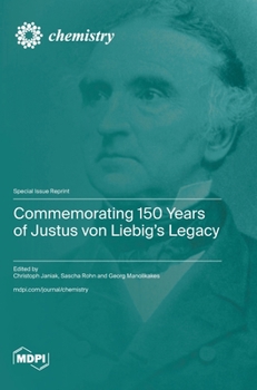 Hardcover Commemorating 150 Years of Justus von Liebig's Legacy Book