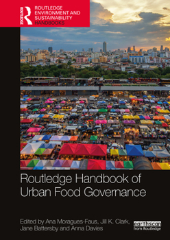 Hardcover Routledge Handbook of Urban Food Governance Book