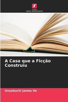 Paperback A Casa que a Ficção Construiu [Portuguese] Book