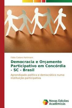 Paperback Democracia e Orçamento Participativo em Concórdia - SC - Brasil [Portuguese] Book