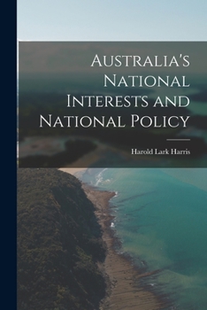 Paperback Australia's National Interests and National Policy Book