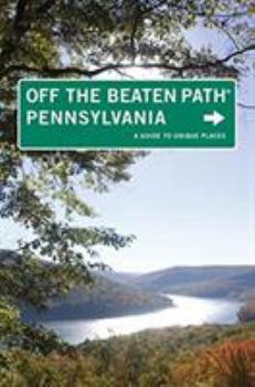 Paperback Off the Beaten Path Pennsylvania: A Guide to Unique Places Book