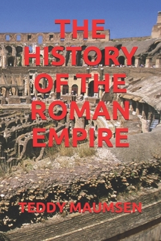 THE HISTORY OF THE ROMAN EMPIRE