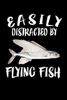 Paperback Easily Distracted By Flying Fish: Animal Nature Collection Book