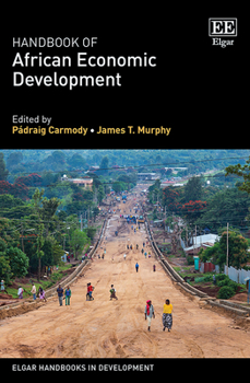 Hardcover Handbook of African Economic Development (Elgar Handbooks in Development) Book