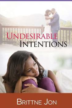 Paperback Undesirable Intentions: The Sequel to Driven by Love Book