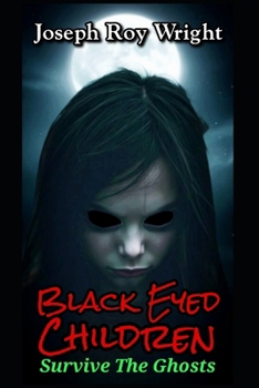 Black Eyed Children: Survive The Ghosts