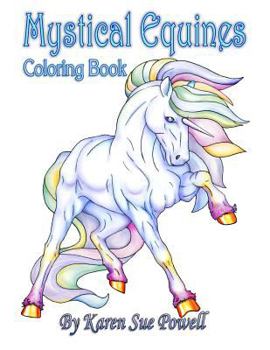 Mystical Equines: Horse Lovers Coloring Book
