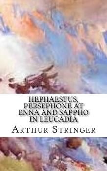 Paperback Hephaestus, Persephone at Enna and Sappho in Leucadia Book