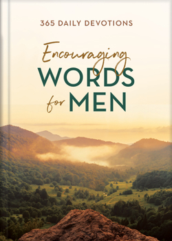 Hardcover Encouraging Words for Men: 365 Daily Devotions Book