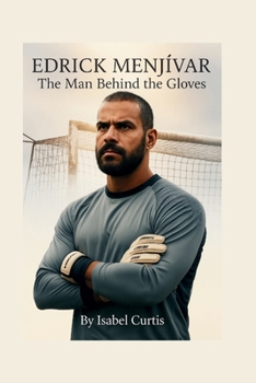 Paperback Edrick Menjívar: The Man Behind the Gloves Book
