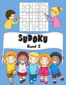 SUDOKU Band 2: 150 Kinder Sudoku Mit Lösungen | Einfach | 1 Gitter Par Page | Großes Format, 8,5x11 " (Mein Lieblings-Sudoku für Kinder) (German Edition)